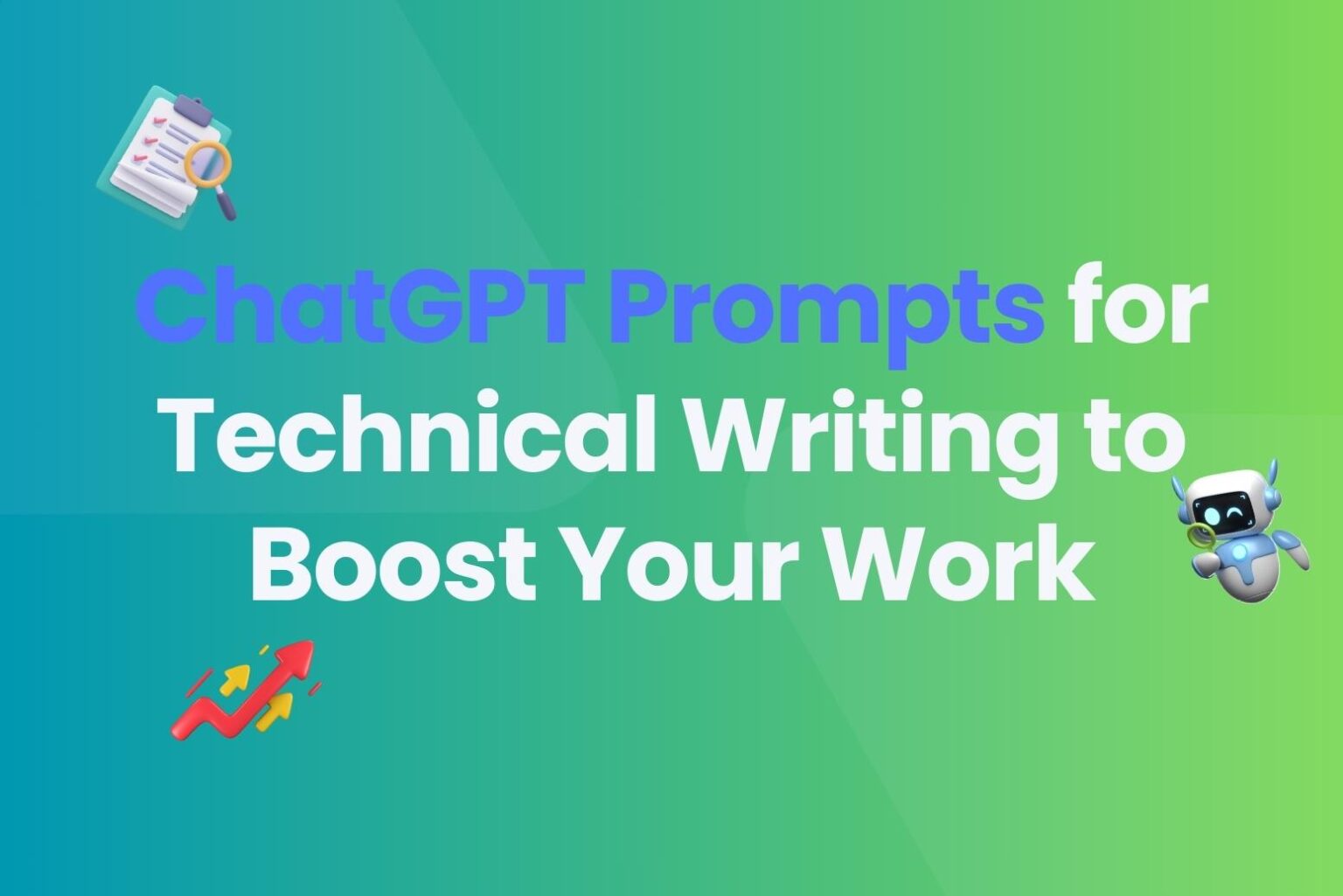 ChatGPT Prompts for Technical Writing to Boost Your Work Arvin