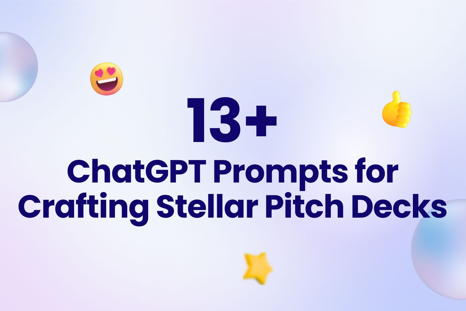 13+ ChatGPT Prompts for Crafting Stellar Pitch Decks