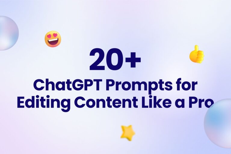 20+ ChatGPT Prompts for Editing Content Like a Pro