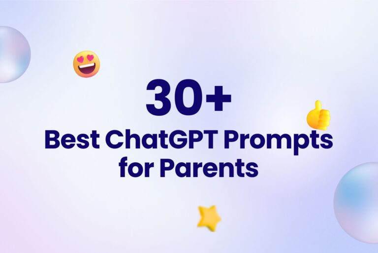 30 Best ChatGPT Prompts for Parents
