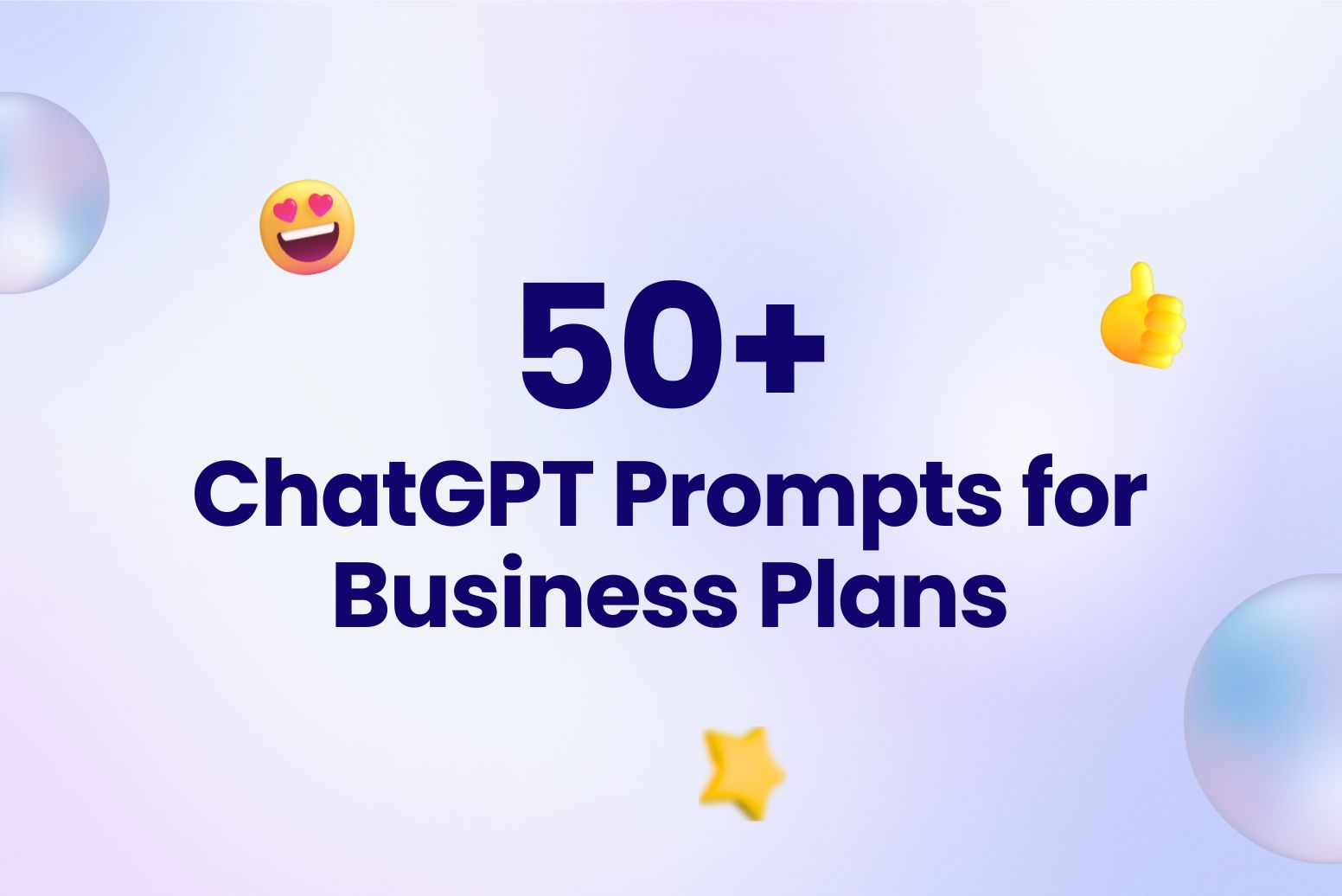 50+ ChatGPT Prompts for Business Plans