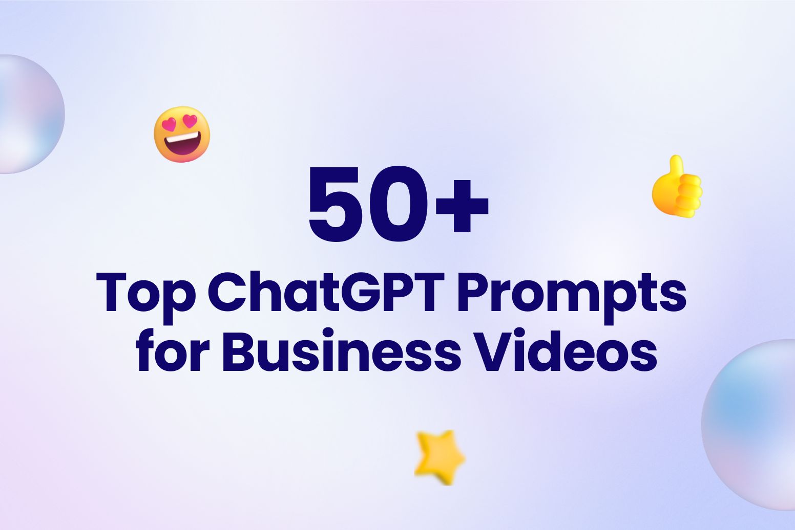 50+ Top ChatGPT Prompts for Business Videos