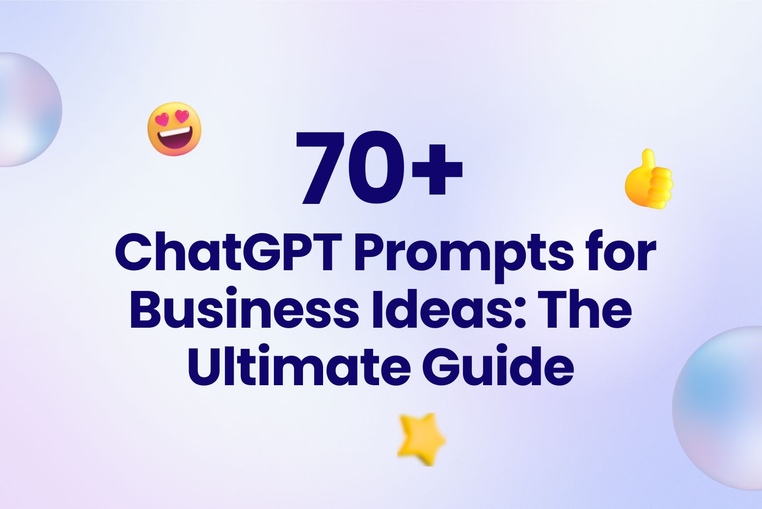 70+ ChatGPT Prompts for Business Ideas_ The Ultimate Guide