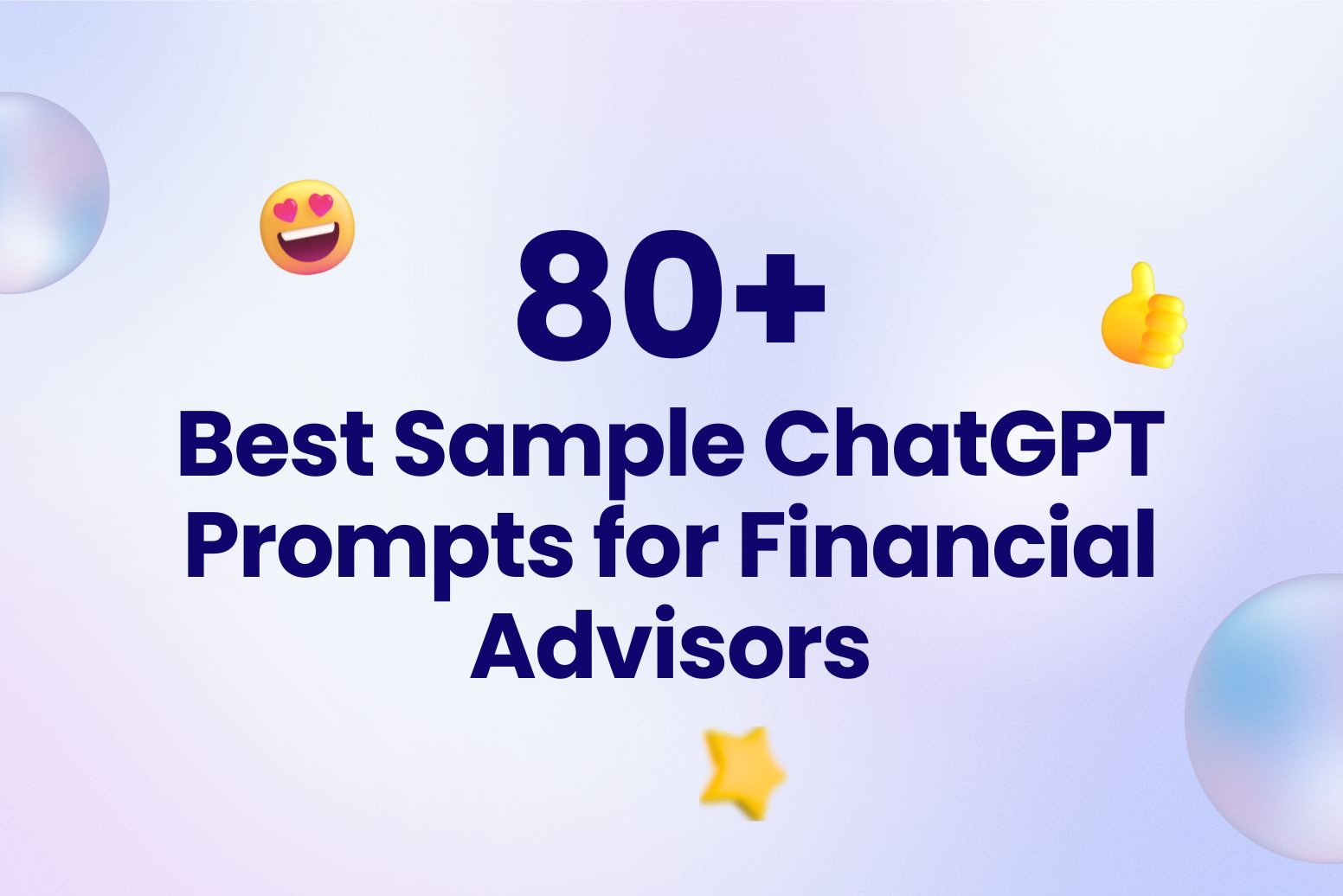 80+ Best Sample ChatGPT Prompts for Financial Advisors
