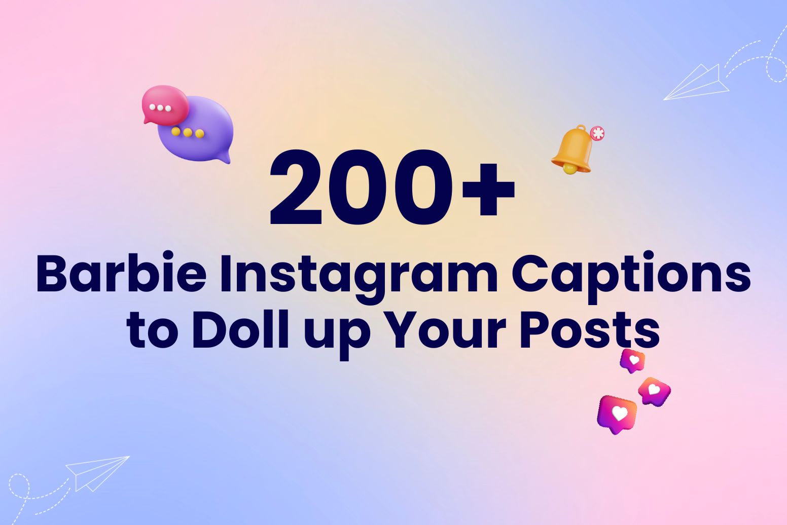 200+ Barbie Instagram Captions to Doll up Your Posts
