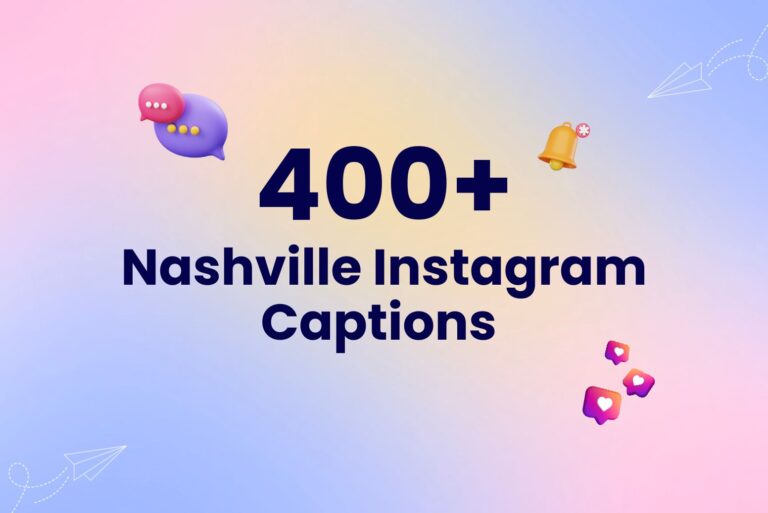 400+ Nashville Instagram Captions and Quotes for 2024
