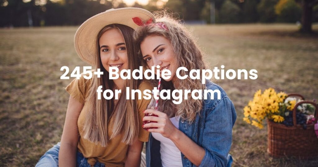 Baddie Captions for Instagram