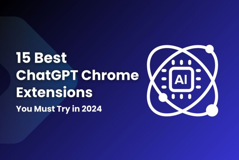 15 Best ChatGPT Chrome Extensions You Must Try in 2023