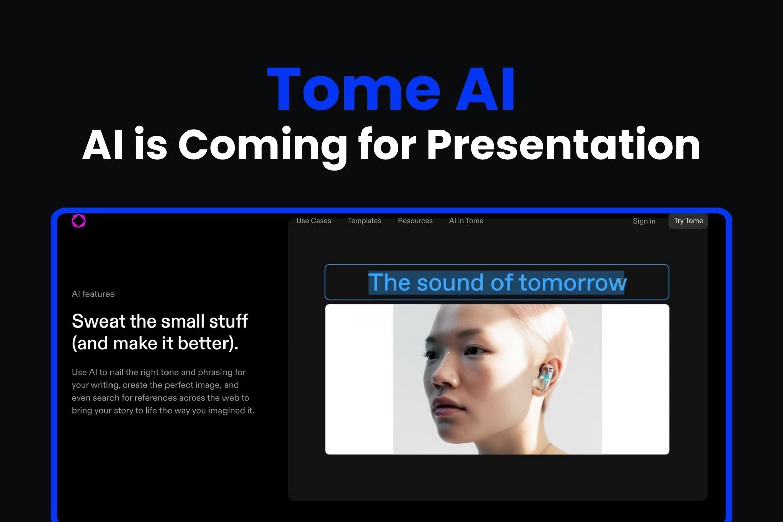Tome AI AI is Coming for Presentation