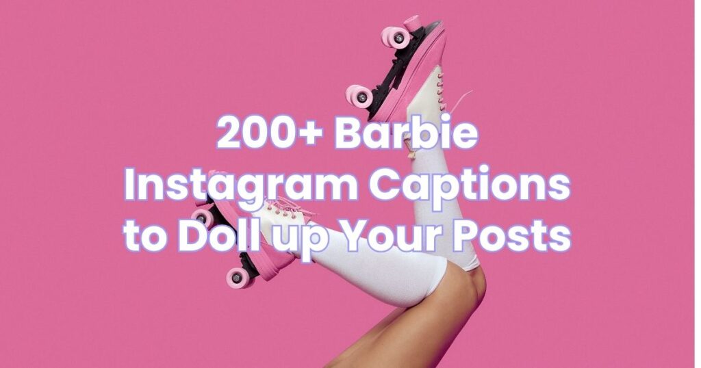 barbie instagram captions