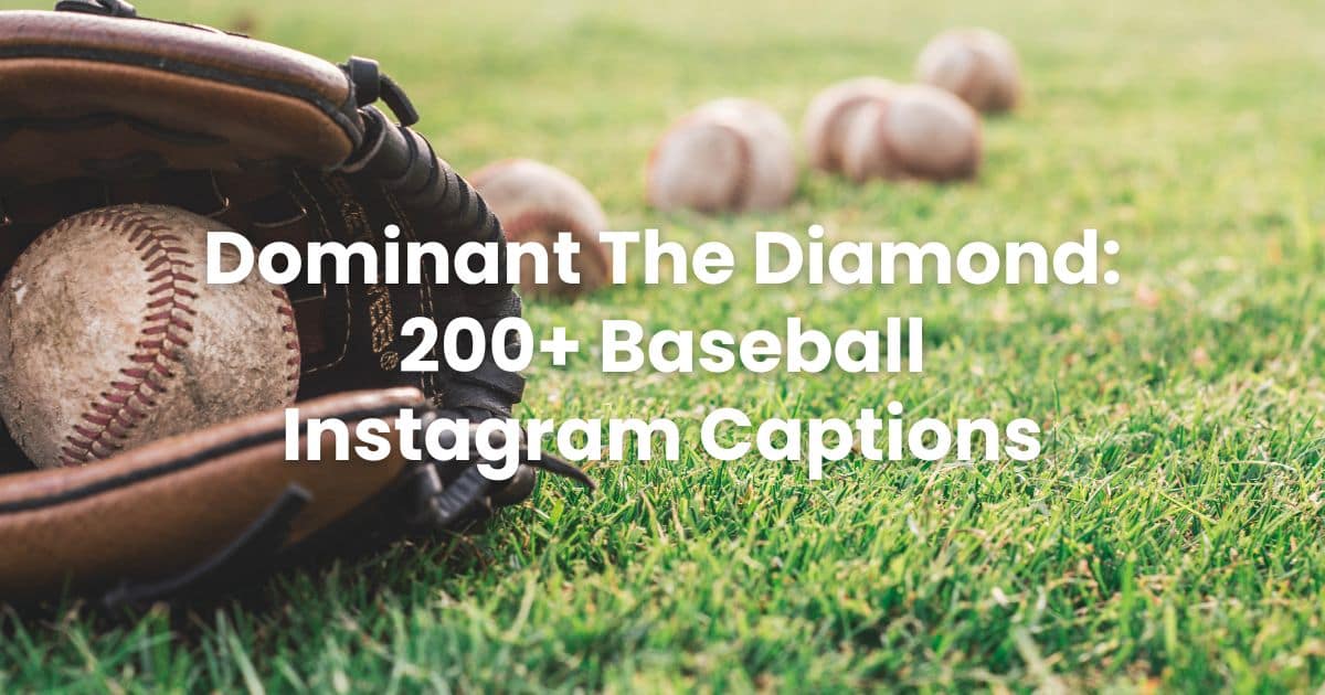 200+ Best, Short, Hard Baseball Instagram Captions Arvin