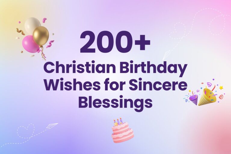 200+ Christian Birthday Wishes for Sincere Blessings