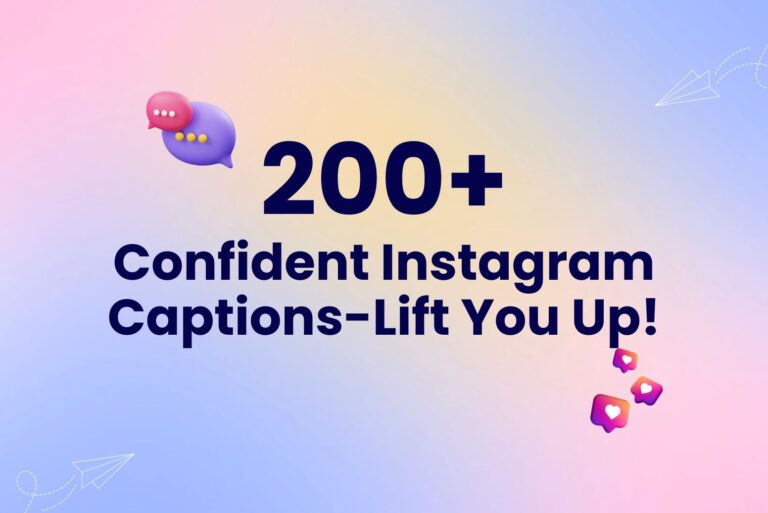 200+ Confident Instagram Captions-Lift You Up!