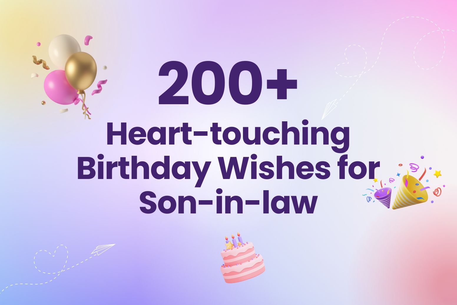 200+ Heart-touching Birthday Wishes for Son-in-law