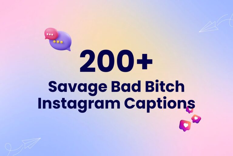 200+ Savage Bad Bitch Instagram Captions