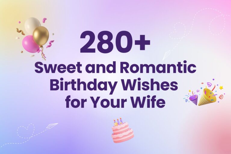 280+ Sweet and Romantic Birthday Wishes for Wife