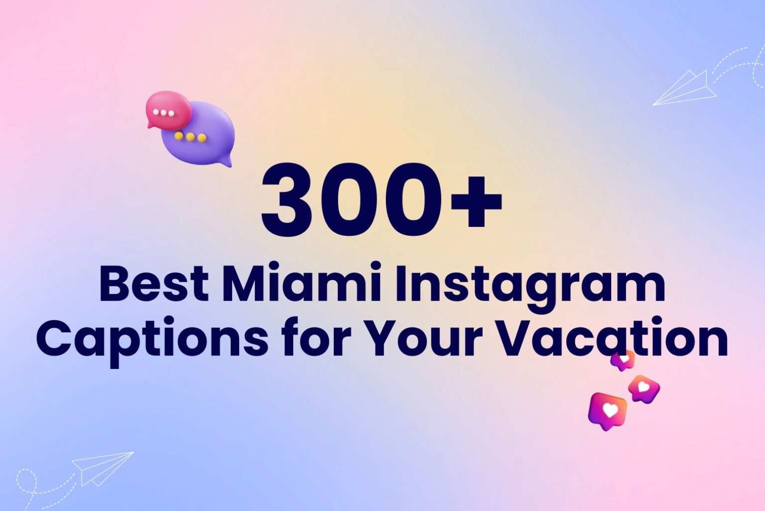 300+ Best Miami Instagram Captions for Your Vacation - Arvin