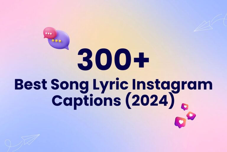 300+ Best Song Lyric Instagram Captions (2024)