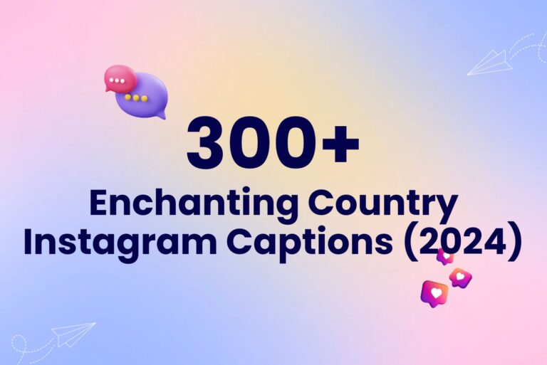 300+ Best, Short Country Instagram Captions (2024)