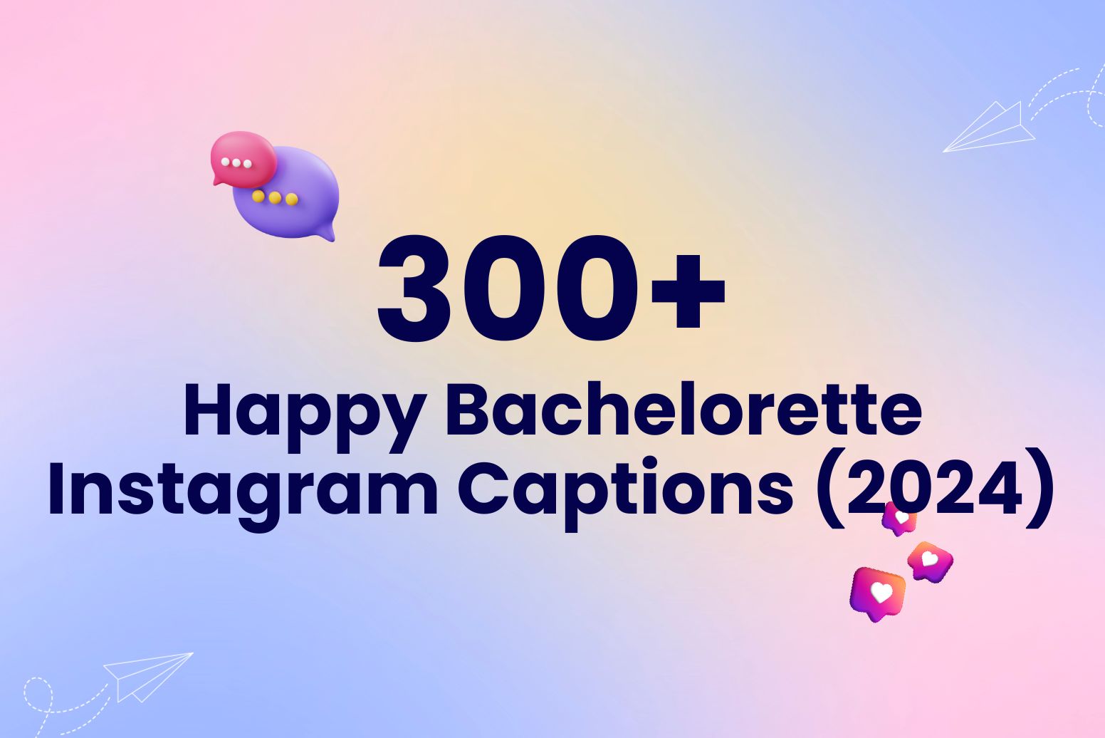 300 Happy Bachelorette Instagram Captions 2024