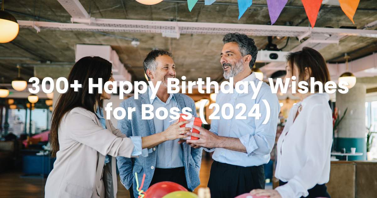 300+ Heart Touching Happy Birthday Wishes for Boss (2024) - Arvin