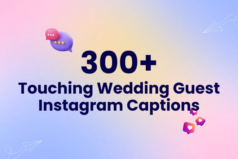 300+ Touching Wedding Guest Instagram Captions