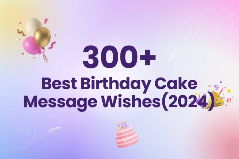 300+ Best Birthday Cake Message Wishes (2024)