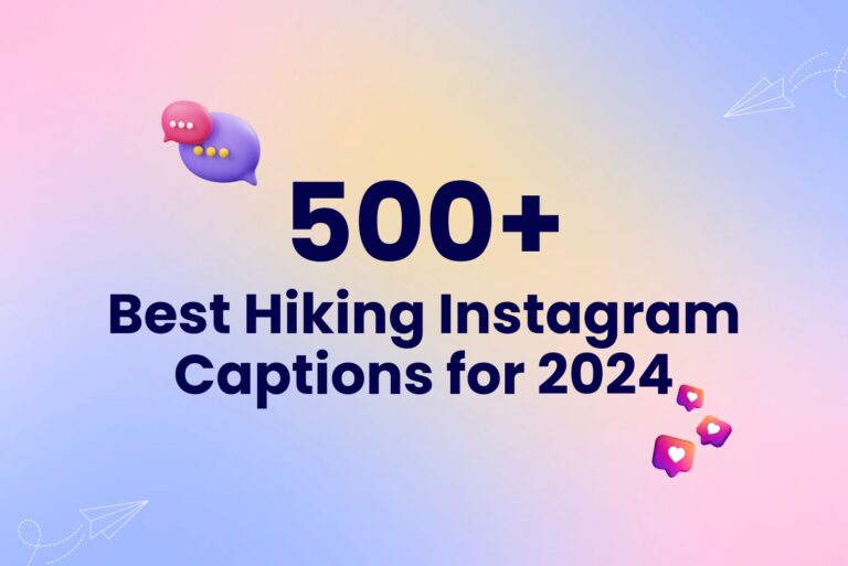 500+ Best Hiking Instagram Captions for 2024