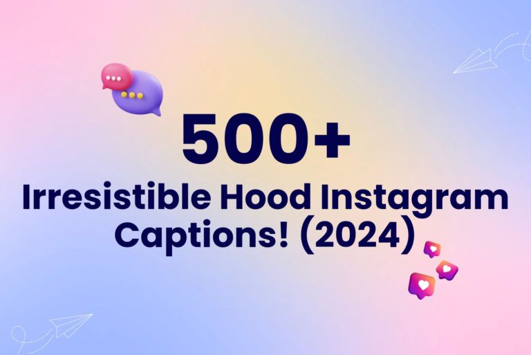500+ Irresistible Hood Instagram Captions! (2024)