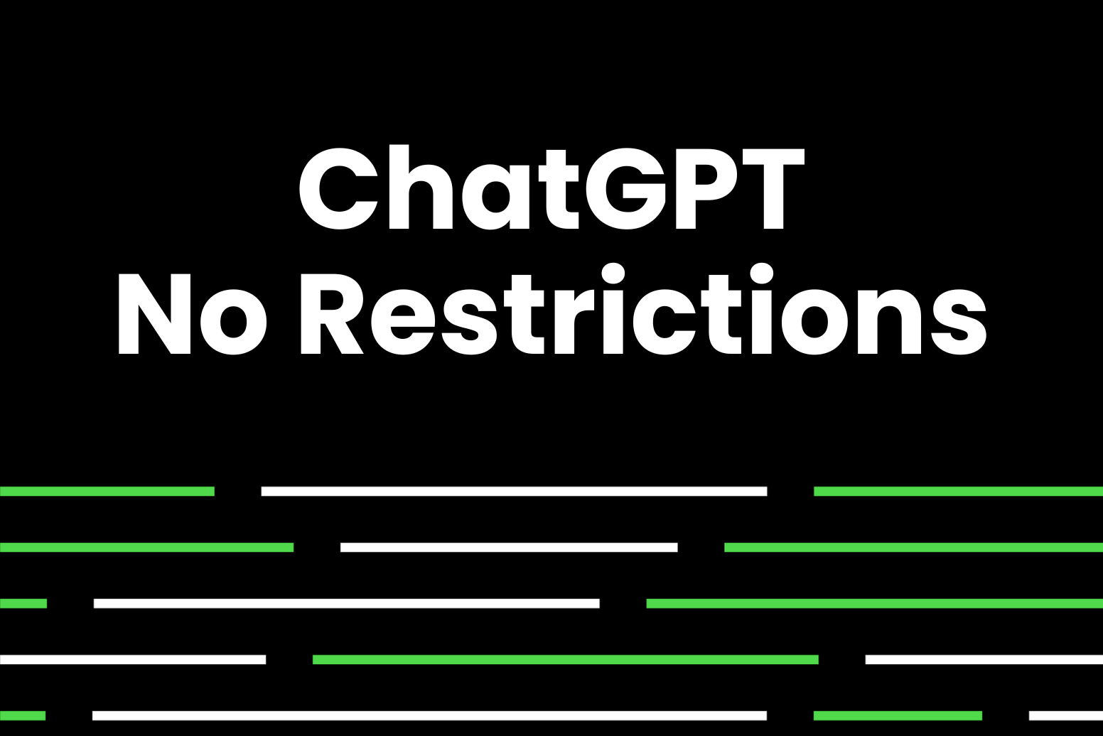 ChatGPT without restrictions
