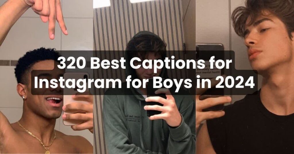 captions for instagram forr boys
