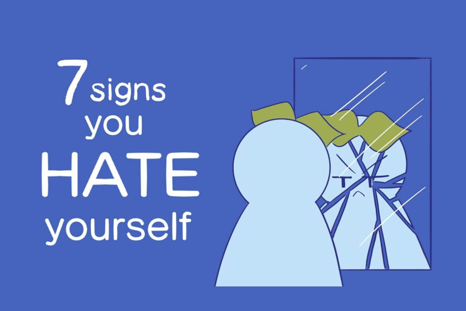 7 Signs You Hate Yourself Arvin