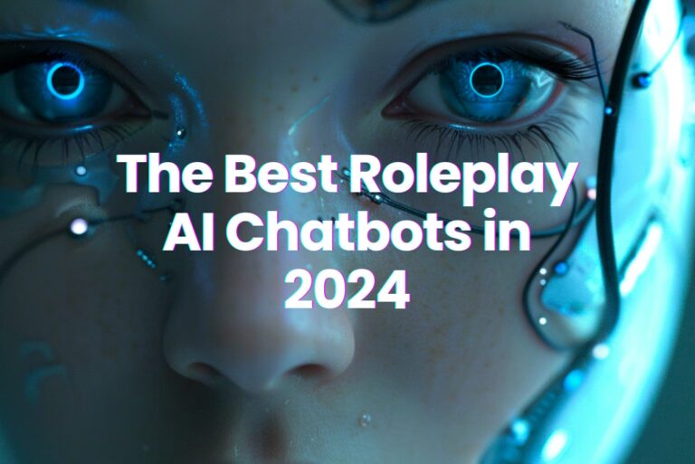 The Best Roleplay AI Chatbots in 2024