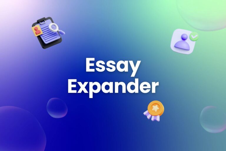 Essay Expander: Make Your Essay Longer in Seconds