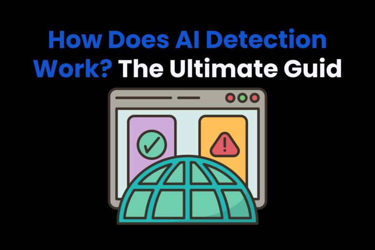 How Does AI Detection Work? The Ultimate Guide [2024]