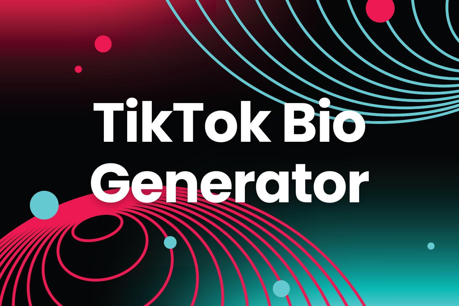 TikTok Bio Generator