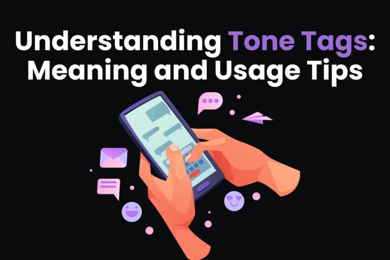 Understanding Tone Tags: Meaning and Usage Tips
