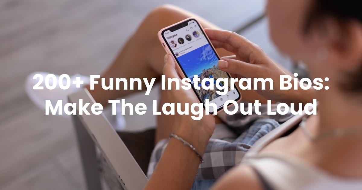 200+ Funny Instagram Bios Make The Laugh Out Loud Arvin