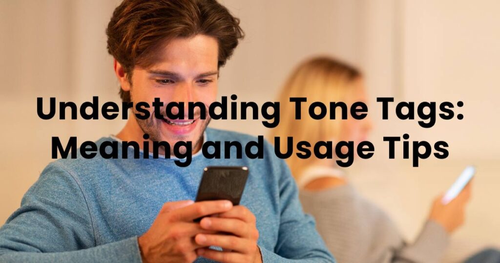 understanding tone tags