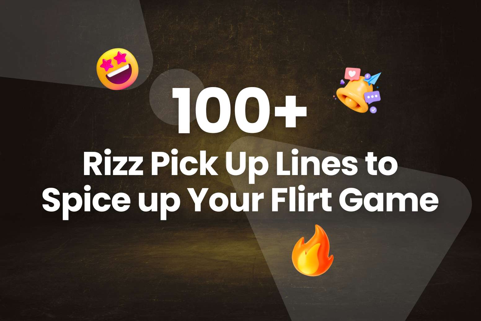 100+ Rizz Pick Up Lines to Spice up Your First Game