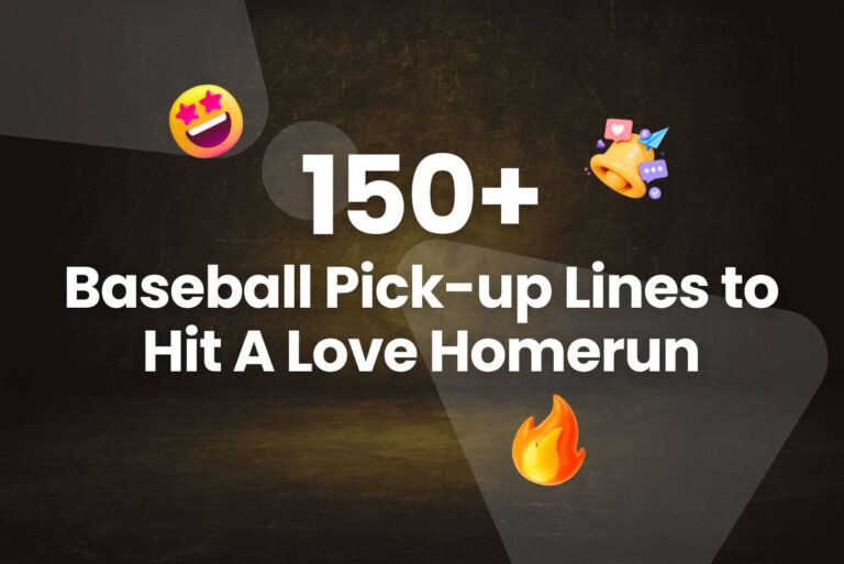 150+ Baseball Pick-up Lines to Hit A Love Homerun