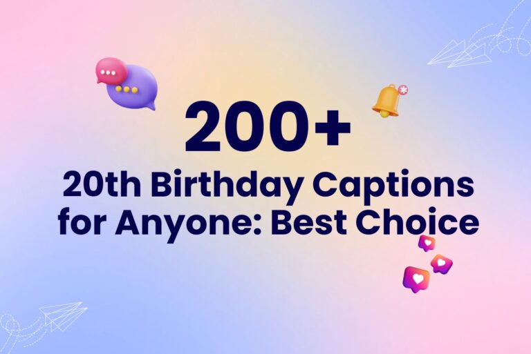 200+ 20th Birthday Captions for Anyone: Best Choice