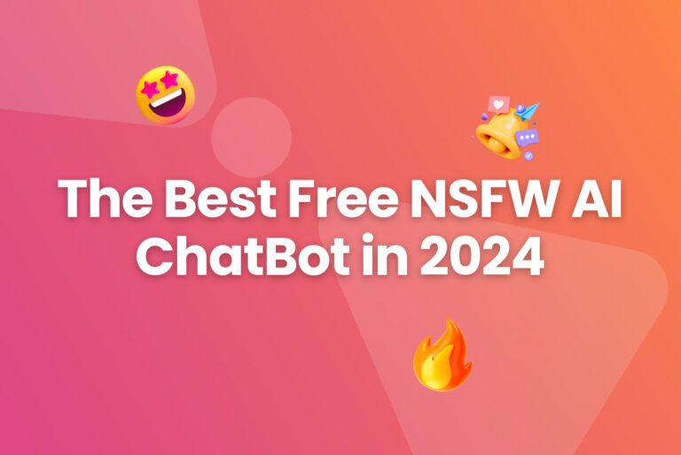 The Best Free NSFW AI ChatBot in 2024