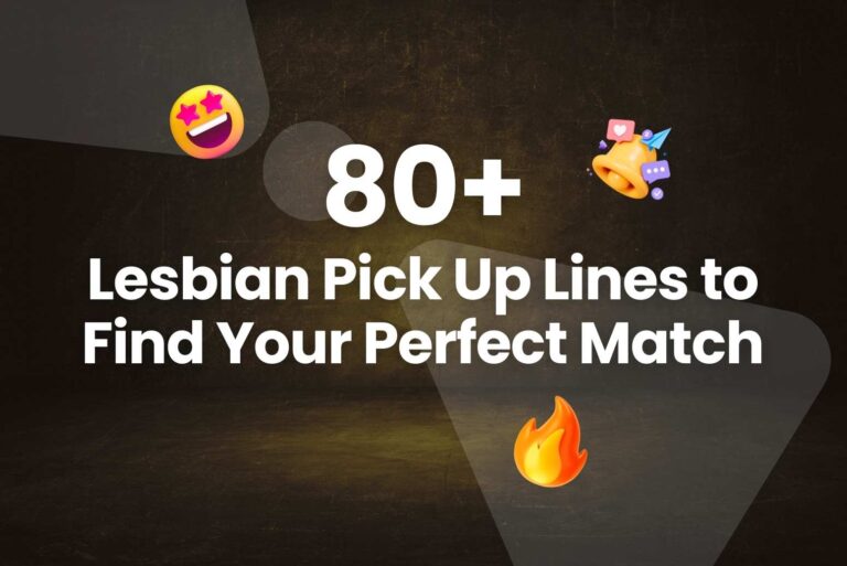 80+ Lesbian Pick Up Lines to Find Your Perfect Match
