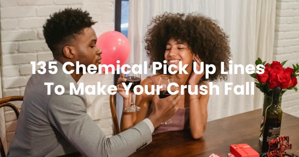 chemical pick up lines