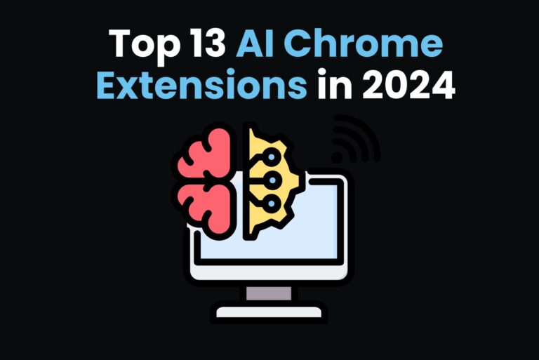 Top 13 Best AI Chrome Extensions That Will Save You Time