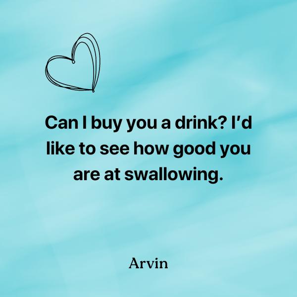 Can I buy you a drink?