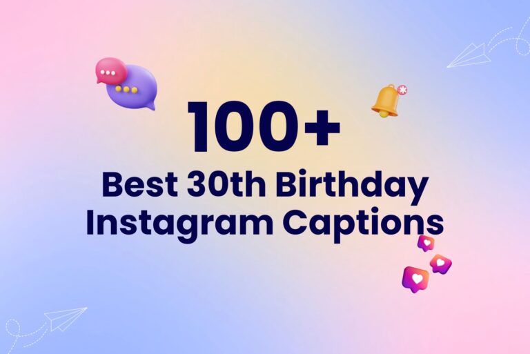 100+ Best 30th Birthday Instagram Captions