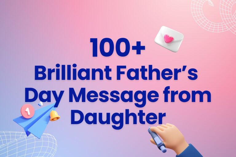 100+ Brilliant Father’s Day Message from Daughter