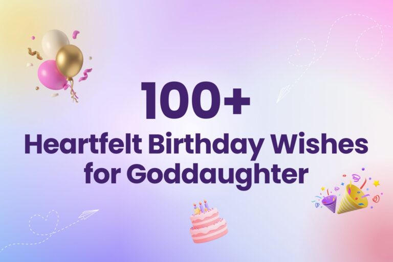 100+ Heartfelt Birthday Wishes for Goddaughter